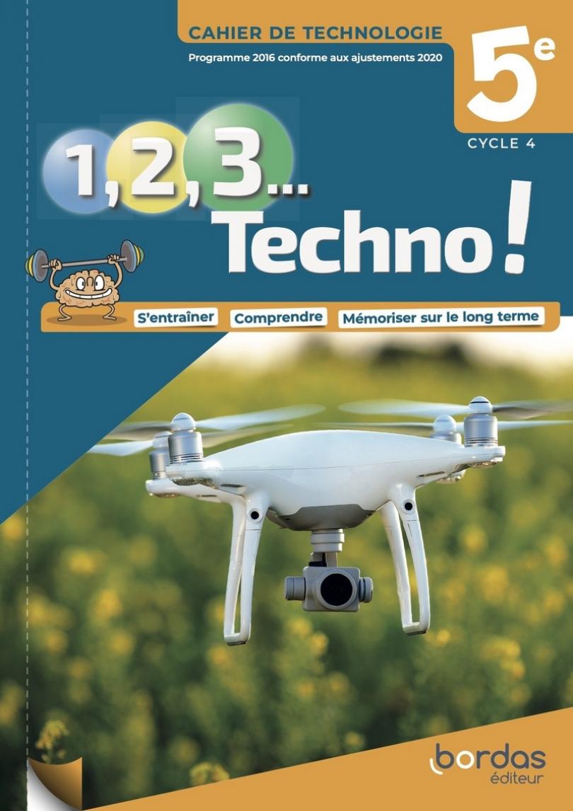 Cahier de technologie 5e - 1,2,3... Techno ! | Bordas éditeur