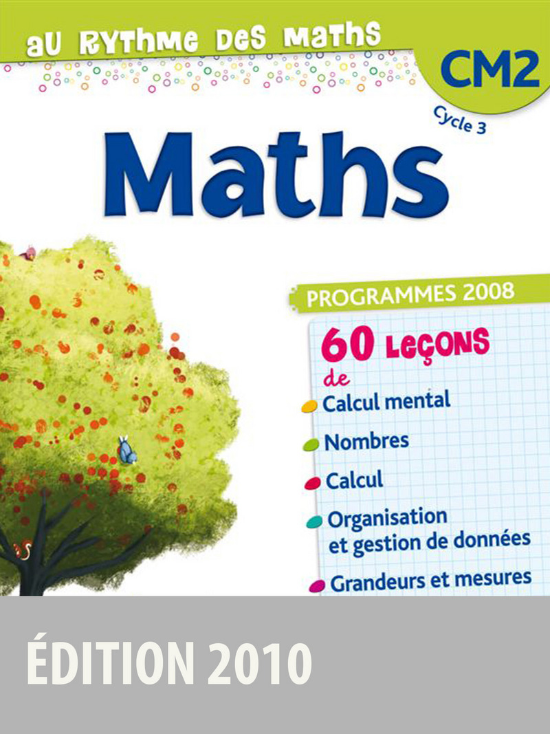Au rythme des maths CM2 * Manuel de l'élève (Ed. 2010) | Bordas éditeur