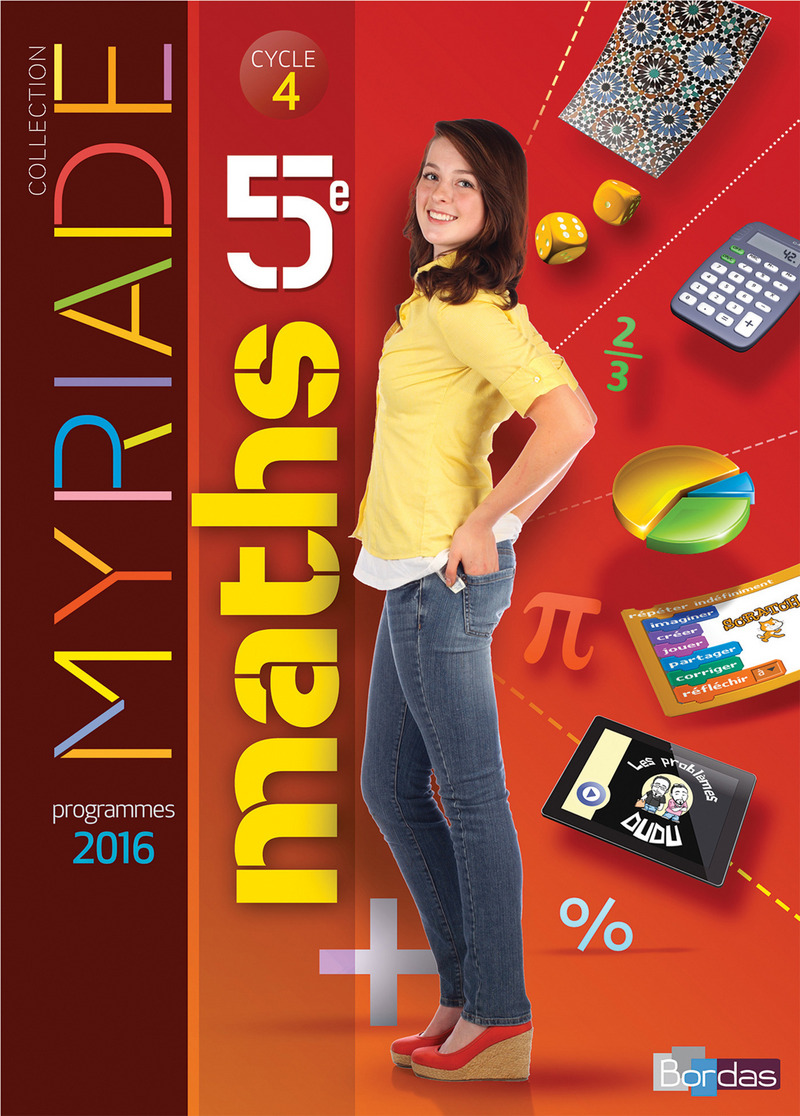 Myriade - Mathématiques 5e * Manuel de l'élève (Ed. 2016) | Bordas éditeur
