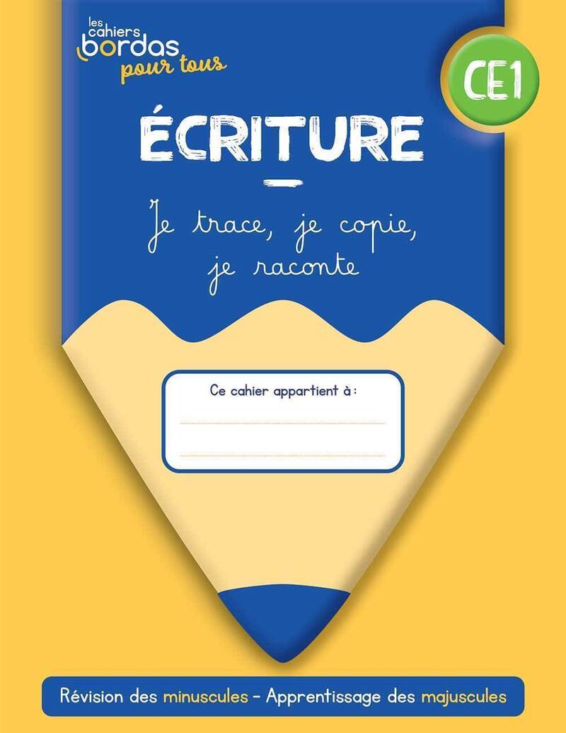 Ecriture CE1 - Les cahiers Bordas pour tous * Cahier de l'élève (Ed. 2022)  | Bordas éditeur