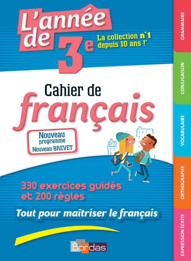 L'année de 3e - Cahier de français (ancienne édition) * Ouvrage  d'entraînement | Bordas éditeur