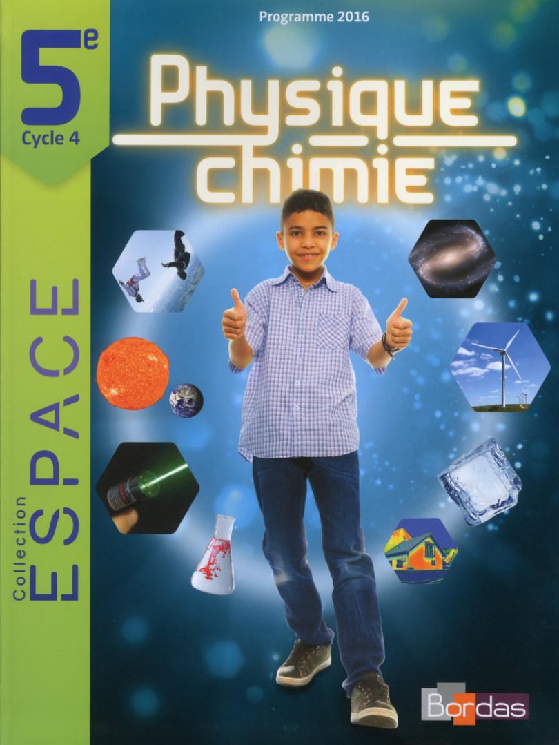 ESPACE - Physique-Chimie 5e * Manuel de l'élève (Ed. 2017) | Bordas éditeur