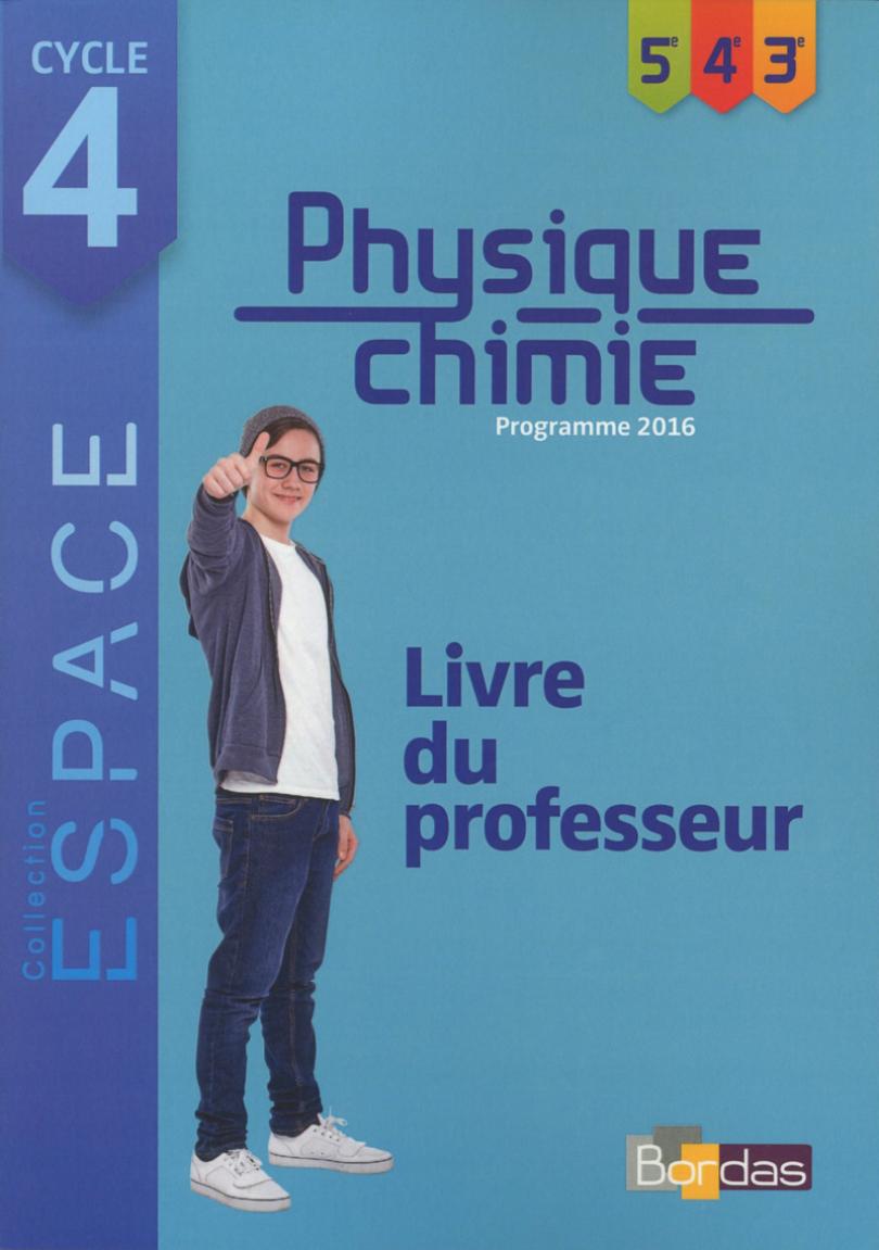 ESPACE - Physique-Chimie Cycle 4 * Livre du professeur (Ed. 2017) | Bordas  éditeur