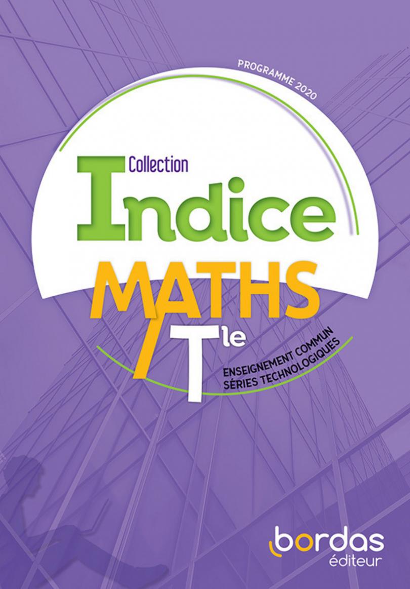 Indice Mathématiques Tle voie technologique TC * Manuel de l'élève (Ed.  2020) | Bordas éditeur