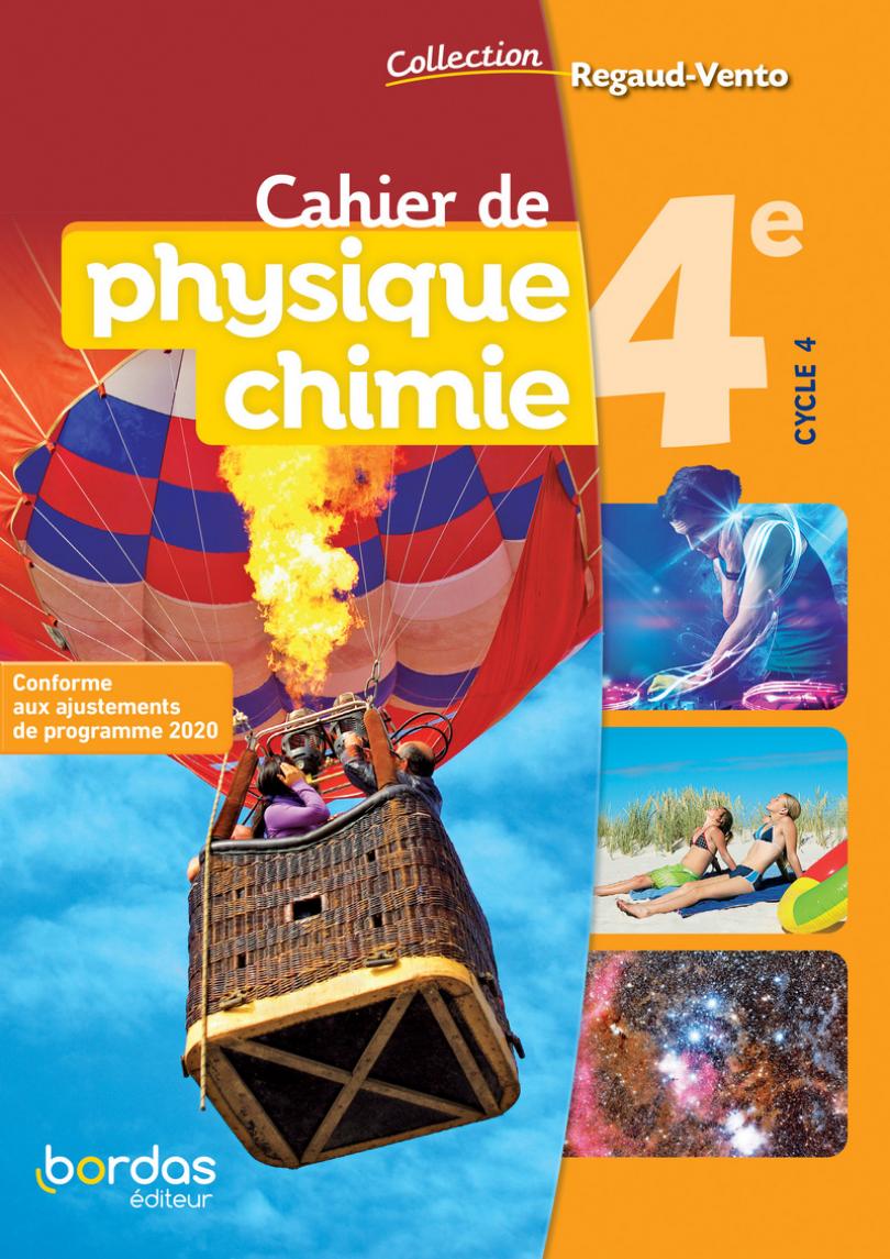 Regaud/Vento - Physique Chimie 4e * Cahier de l'élève (Ed. 2021) | Bordas  éditeur