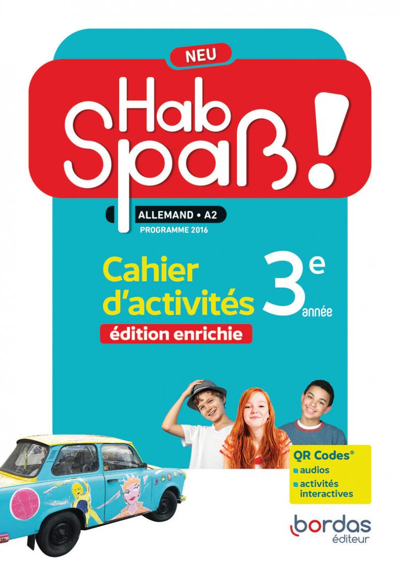 Hab Spaß ! Neu Allemand 3e année * Cahier d'activités | Bordas éditeur