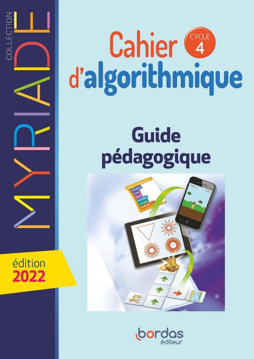 Myriade - Cahier d'algorithmique - Cycle 4 * Livre du professeur | Bordas  éditeur