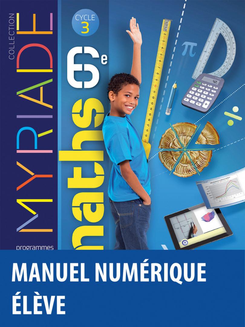 Myriade - Mathématiques 6e * Manuel numérique élève (Ed. 2016) | Bordas  éditeur
