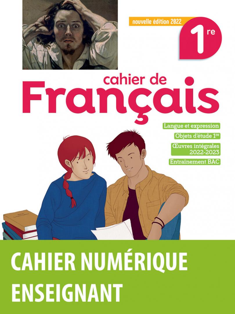 Cahier de français 1re (édition 2022) * Cahier numérique enseignant
