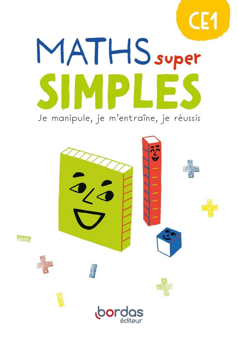 Maths super simples CE1 * Cahier de l'élève (Ed. 2023) | Bordas éditeur