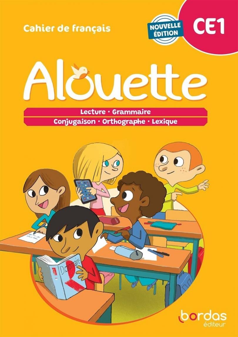 Alouette CE1 * Cahier de l'élève (Ed. 2023) | Bordas éditeur