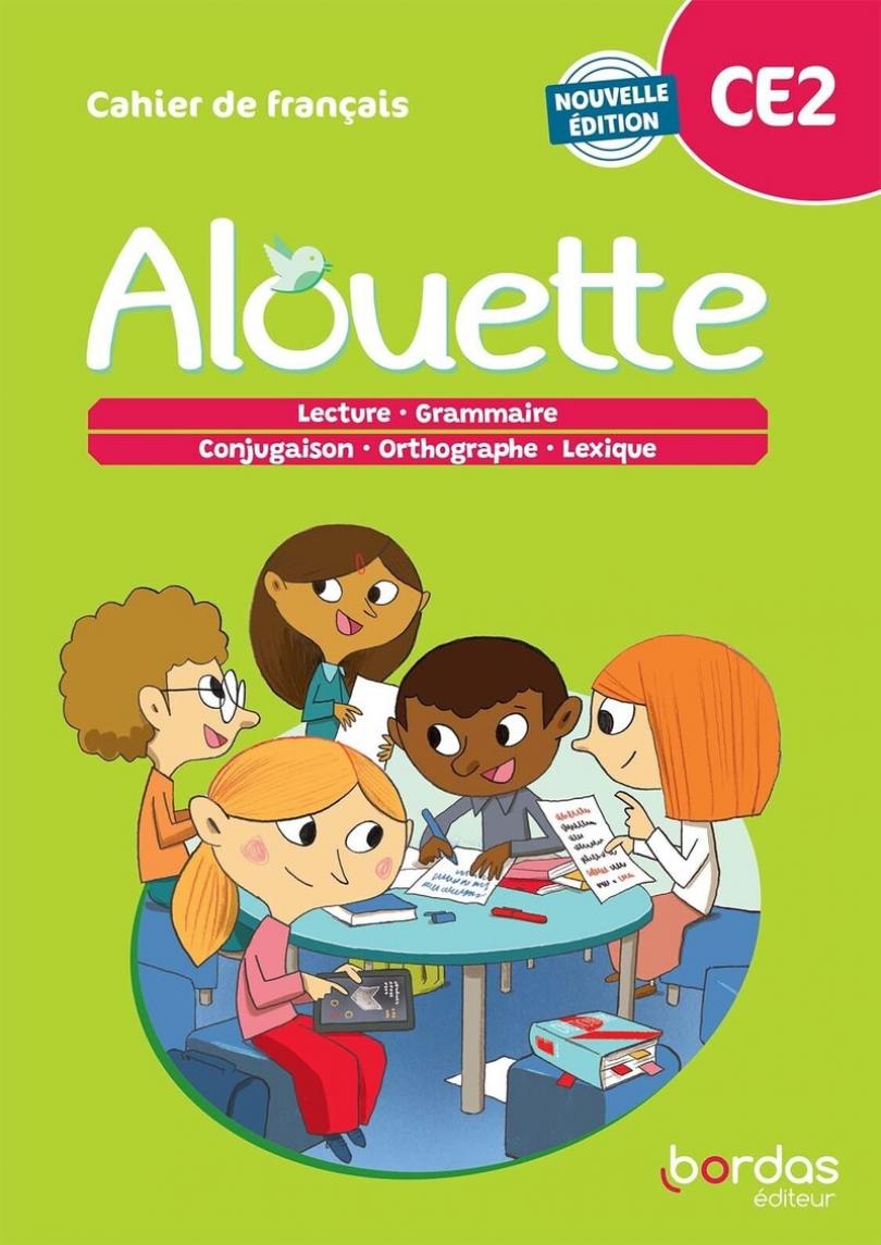 Alouette CE2 * Cahier de l'élève (Ed. 2023) | Bordas éditeur