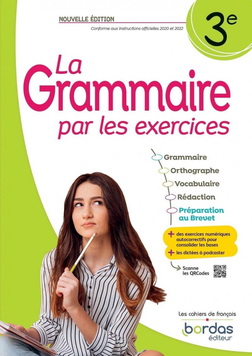 La Grammaire par les exercices 3e * Cahier d'exercices (Ed. 2023) | Bordas  éditeur