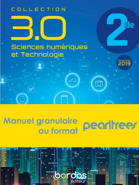 3.0 Sciences Numériques et Technologie 2de * Livre du professeur | Bordas  éditeur